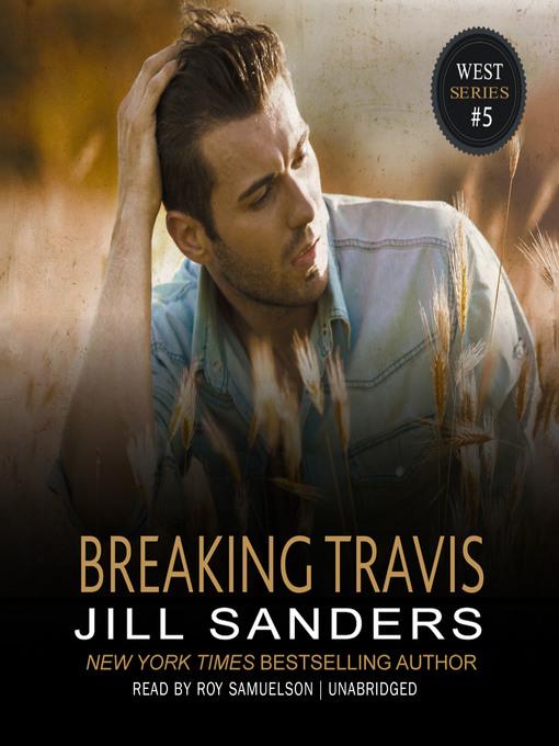 Title details for Breaking Travis by Jill Sanders - Available